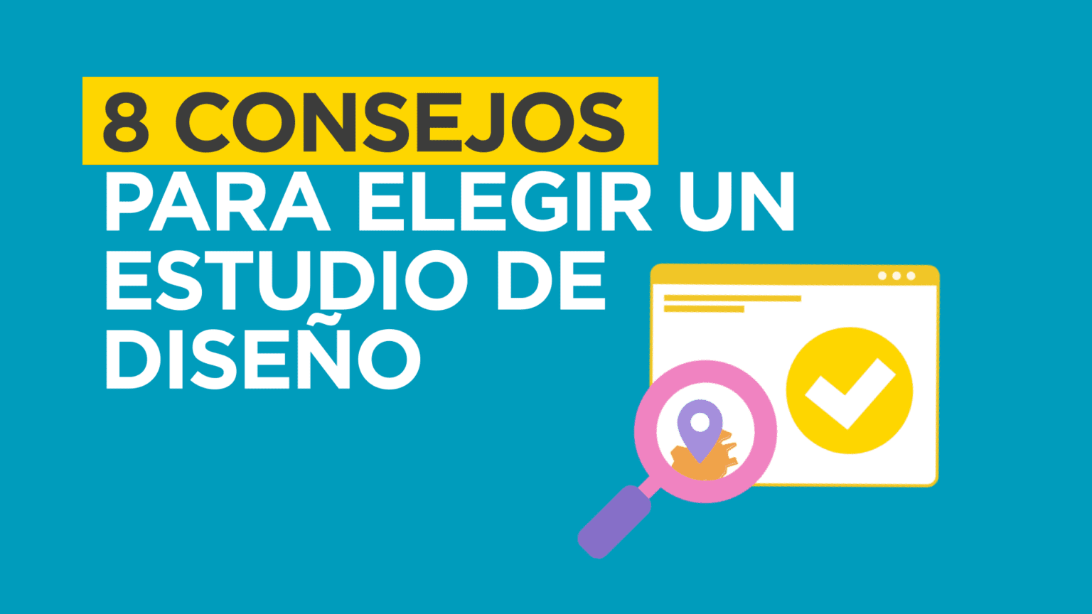 8 consejos para elegir un estudio de diseño